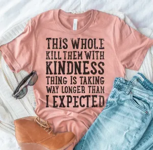 Sarcastic kill kindness tee